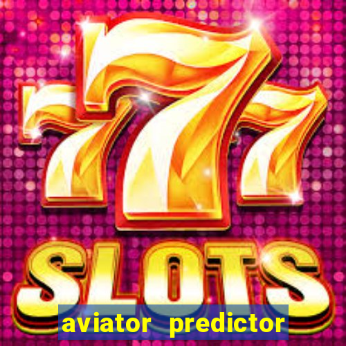 aviator predictor premium apk download